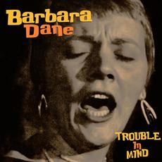 Trouble in Mind (Re-Issue) mp3 Album by Barbara Dane