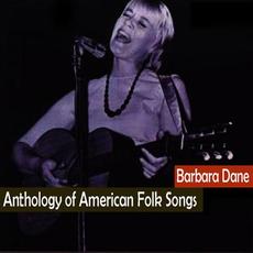 Anthology of American Folk Songs (Re-Issue) mp3 Artist Compilation by Barbara Dane