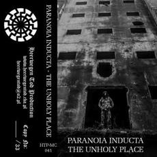 The Unholy Place mp3 Album by Paranoia Inducta