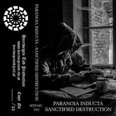 Sanctified Destruction mp3 Album by Paranoia Inducta