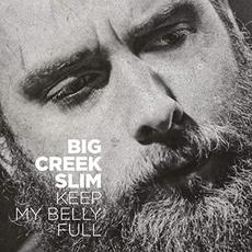 Keep My Belly Full mp3 Album by Big Creek Slim