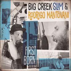 First Born mp3 Album by Big Creek Slim & Rodrigo Mantovani