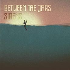 Sirens mp3 Album by Between The Jars