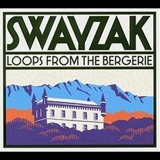 Loops From the Bergerie mp3 Album by Swayzak