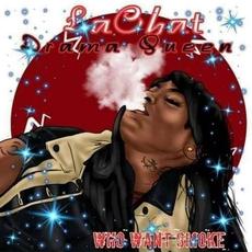 LaChat Drama Queen:who Want Smoke mp3 Album by La Chat