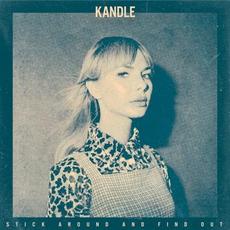 Stick Around and Find Out mp3 Album by Kandle