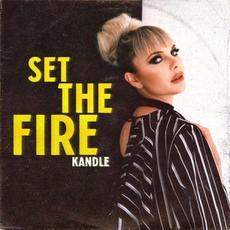 Set the Fire mp3 Album by Kandle