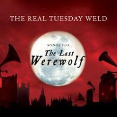 The Last Werewolf mp3 Album by The Real Tuesday Weld