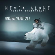 Never Alone (Kisima Iŋgitchuŋa): Original Soundtrack mp3 Soundtrack by Various Artists