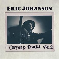 Covered Tracks: Vol. 2 mp3 Album by Eric Johanson