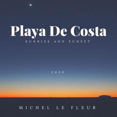 Playa de Costa: Sunrise and Sunset 2020 mp3 Album by Michel Le Fleur