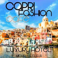 Capri Fashion Cafè mp3 Album by Michel Le Fleur