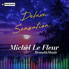 Deluxe Sensation mp3 Album by Michel Le Fleur