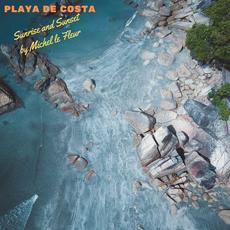 Playa De Costa: Sunrise and Sunset mp3 Album by Michel Le Fleur