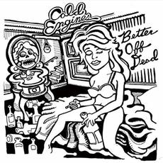 Better Off Dead mp3 Album by Cold Engines