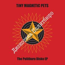 The Politburo Disko EP mp3 Album by Tiny Magnetic Pets