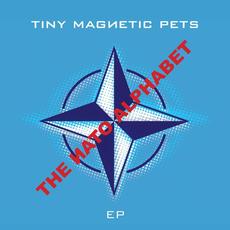 The NATO Alphabet EP mp3 Album by Tiny Magnetic Pets