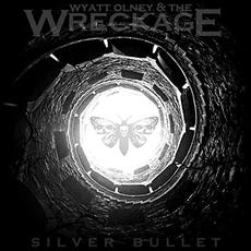 Silver Bullet mp3 Album by Wyatt Olney & The Wreckage