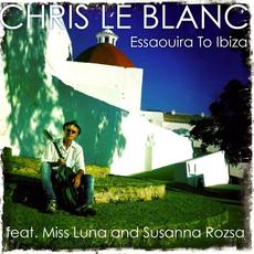 Essaouira to Ibiza mp3 Single by Chris Le Blanc