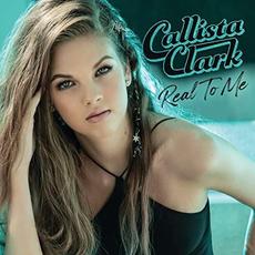 Real To Me mp3 Album by Callista Clark