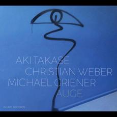 Auge mp3 Album by Aki Takase & Christian Weber & Michael Griener