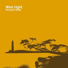 That Grim Reality mp3 Album by Wan Light