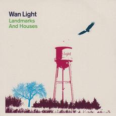 Landmarks and Houses mp3 Album by Wan Light