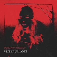 High Priest Daughter mp3 Album by Violet Orlandi