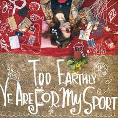 Too Earthly Ye Are For My Sport mp3 Album by Serrini