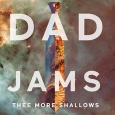 Dad Jams mp3 Album by Thee More Shallows