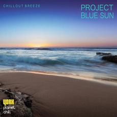 Chillout Breeze mp3 Album by Project Blue Sun