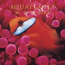 Aquaplanet mp3 Album by Masayoshi Takanaka (高中正義)