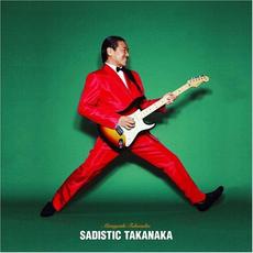Sadistic Takanaka mp3 Album by Masayoshi Takanaka (高中正義)