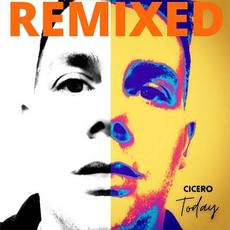 Today (Remixed) mp3 Album by Cicero