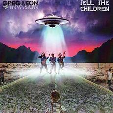 Tell the Children mp3 Album by Greg Leon Invasion