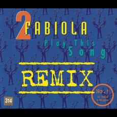 Play This Song (Remixes) mp3 Remix by 2 Fabiola