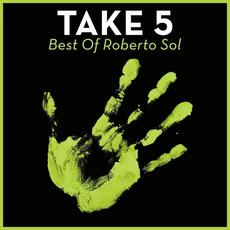 Take 5: Best Of Roberto Sol mp3 Single by Roberto Sol