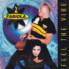 Feel the Vibe mp3 Single by 2 Fabiola