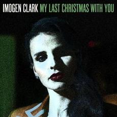 My Last Christmas With You mp3 Single by Imogen Clark