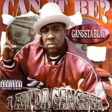 I Am Da Gangsta mp3 Album by Gangsta Blac
