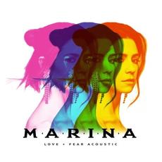 Love + Fear (acoustic) mp3 Album by Marina