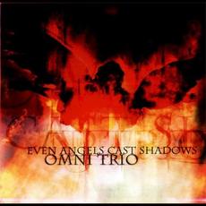 Even Angels Cast Shadows mp3 Album by Omni Trio