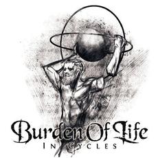 In Cycles mp3 Album by Burden Of Life