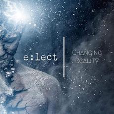 Changing Reality mp3 Album by E:lect