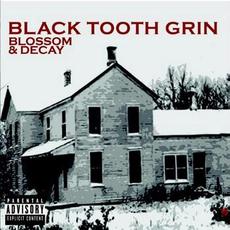 Blossom & Decay mp3 Album by Black Tooth Grin