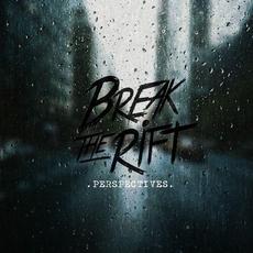 Perspectives mp3 Album by Break the Rift