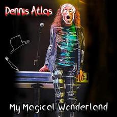 My Magical Wonderland mp3 Album by Dennis Atlas
