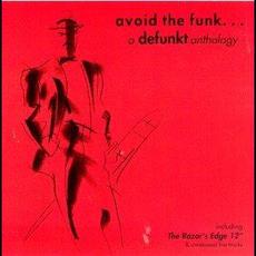 Avoid the Funk: A Defunkt Anthology mp3 Artist Compilation by Defunkt