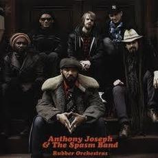 Rubber Orchestras mp3 Album by Anthony Joseph and The Spasm Band