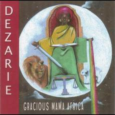 Gracious Mama Africa mp3 Album by Dezarie